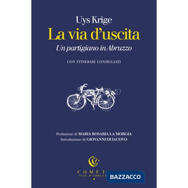 Via d'uscita. Un partigiano in Abruzzo (La)