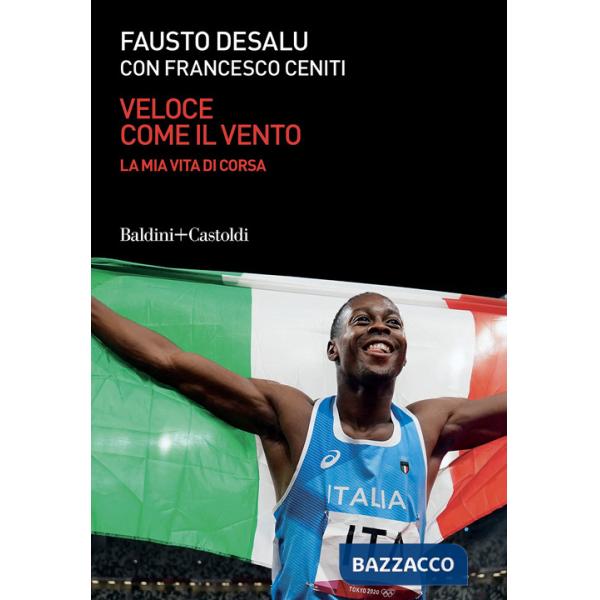 Veloce come il vento. La mia vita di corsa