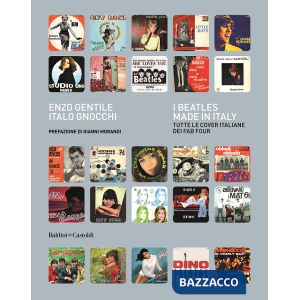Beatles made in Italy. Tutte le cover italiane dei Fab Four