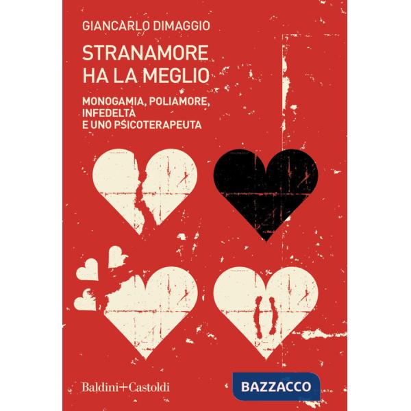 Stranamore ha la meglio. Monogamia, poliamore, infedeltà e uno psicoterapeuta