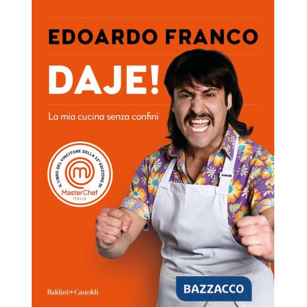 Daje! La mia cucina senza confini. Masterchef