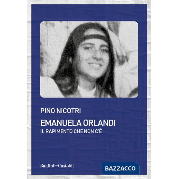 Emanuela Orlandi. Il rapimento che non c'è