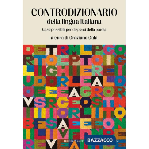 Controdizionario della lingua italiana. Case possibili per dispersi della parola