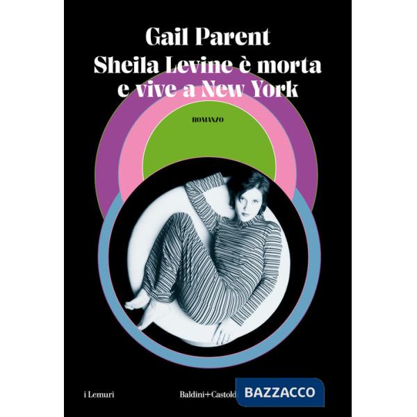 Sheila Levine è morta e vive a New York