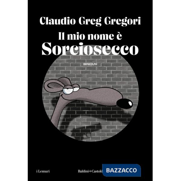 Mio nome è Sorciosecco (Il)