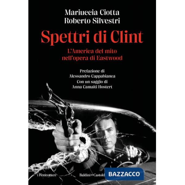 Spettri di Clint. L'America del mito nell'opera di Eastwood