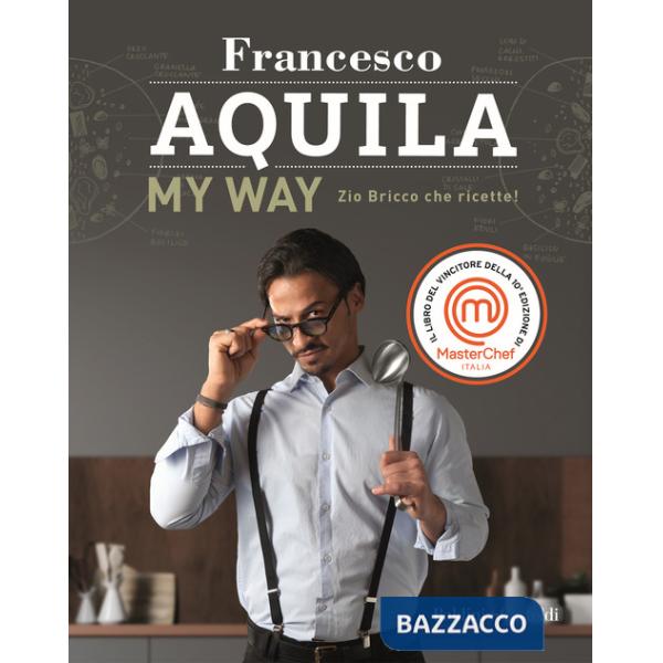 My Way. Zio Bricco che ricette!