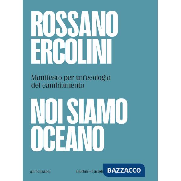 Noi siamo oceano. Manifesto per un'ecologia del cambiamento