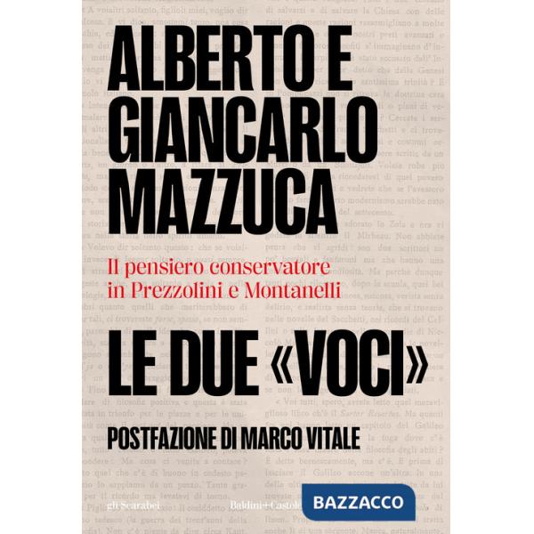 Due «voci». Il pensiero conservatore in Prezzolini e Montanelli (Le)