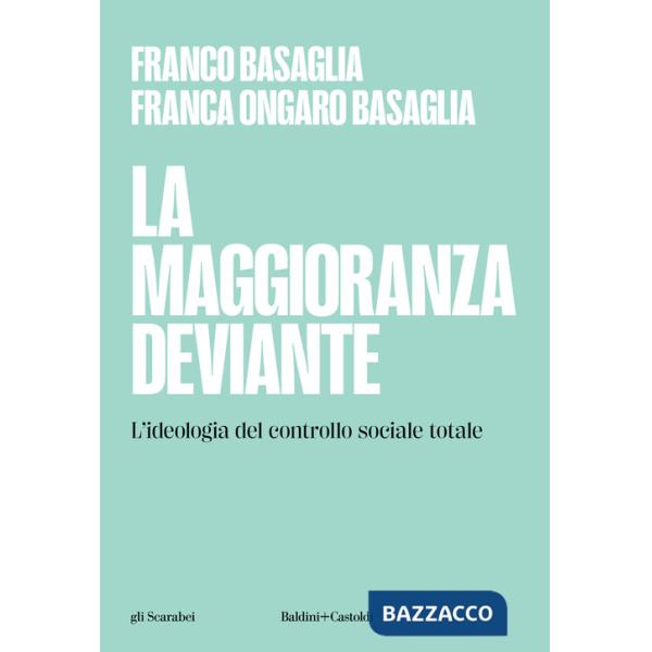 Maggioranza deviante. L'ideologia del controllo sociale totale (La)