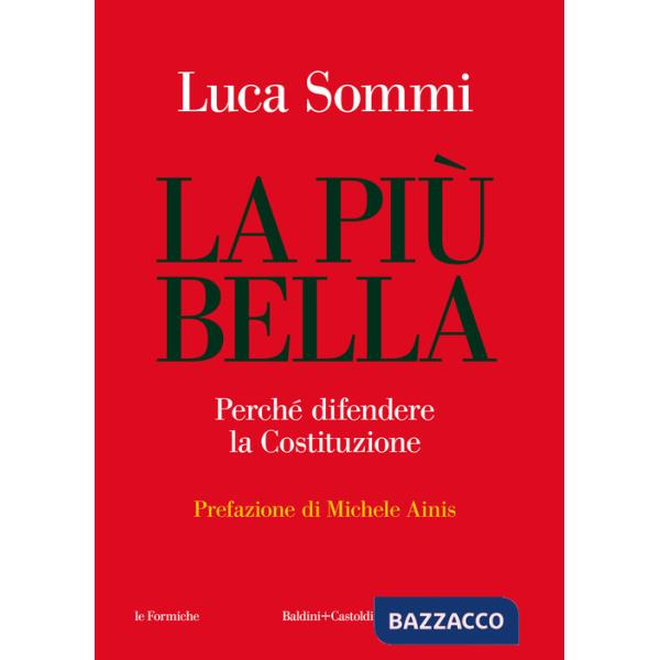 Più bella. Perché difendere la Costituzione (La)