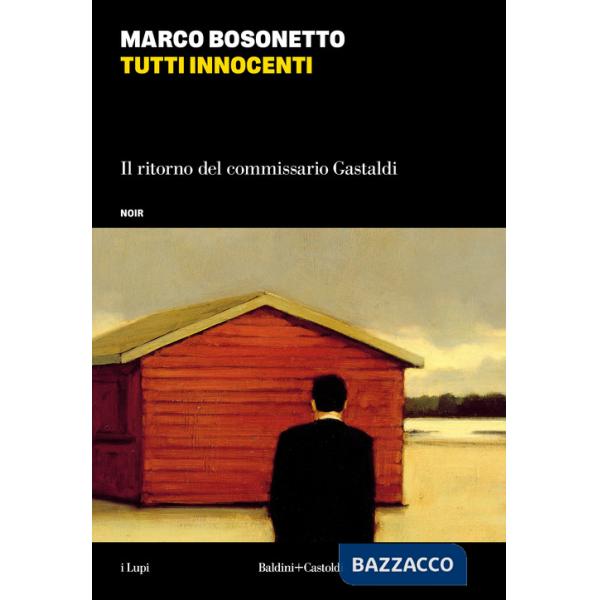 Tutti innocenti. Il ritorno del commissario Gastaldi