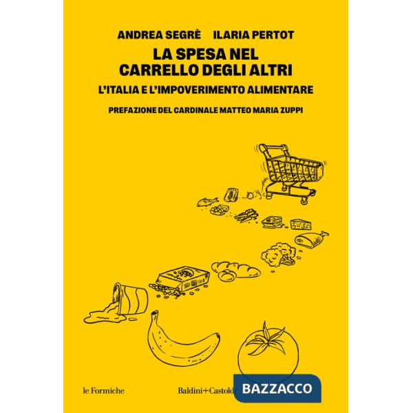 Spesa nel carrello degli altri. L'Italia e l'impoverimento alimentare (La)