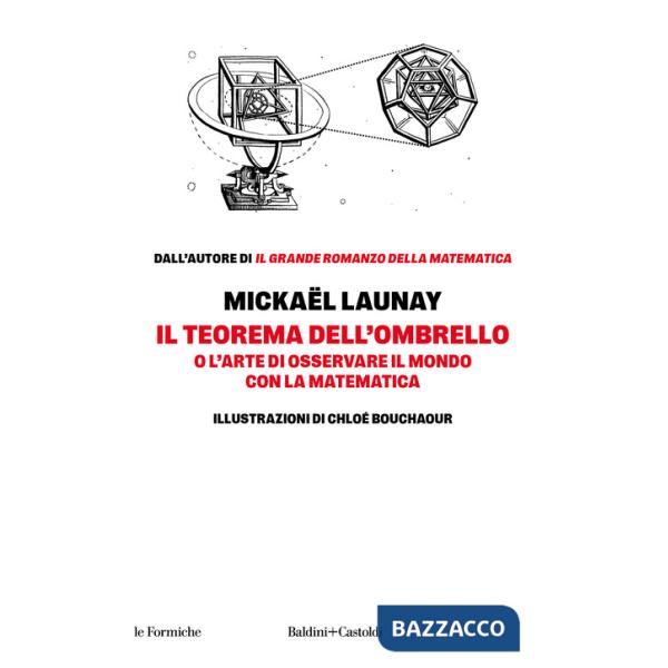 Teorema dell'ombrello. O l'arte di osservare il mondo con la matematica (Il)