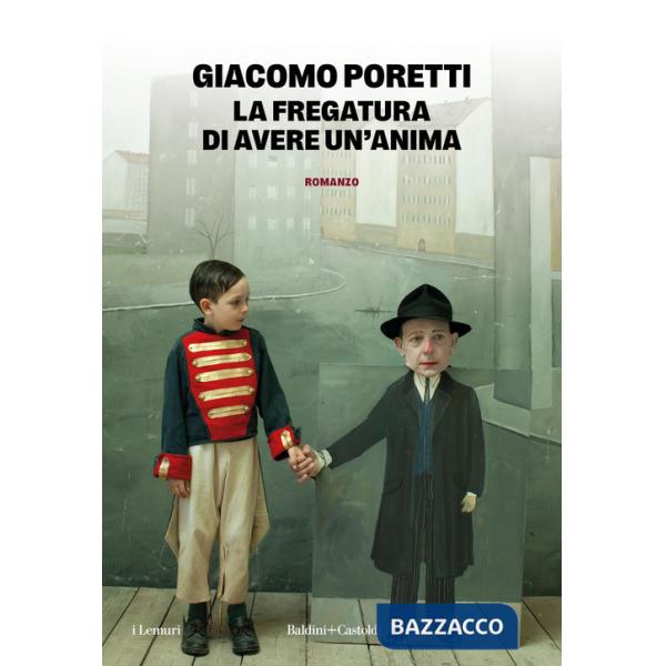 Fregatura di avere un'anima (La)