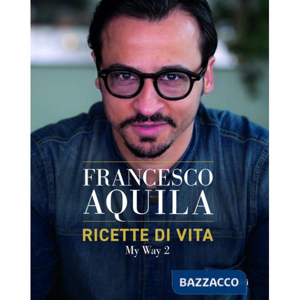 Ricette di vita. My Way. Vol. 2