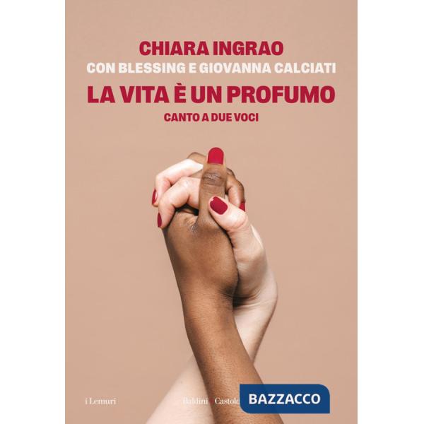 Vita è un profumo. Canto a due voci (La)