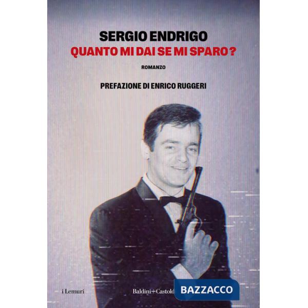 Quanto mi dai se mi sparo?