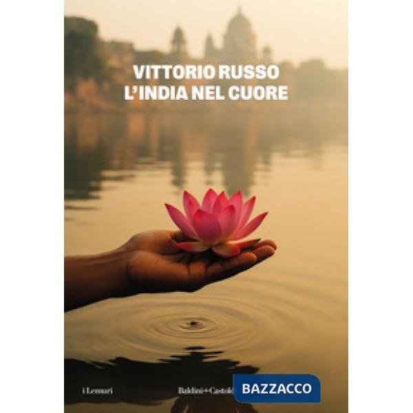 India nel cuore. Nuova ediz. (L')