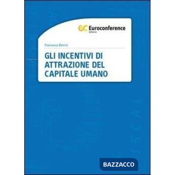 INCENTIVI DI ATTRAZIONE DEL CAPITALE UMANO