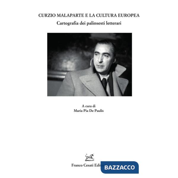 Curzio Malaparte e la cultura europea. Cartografia dei palinsesti letterari