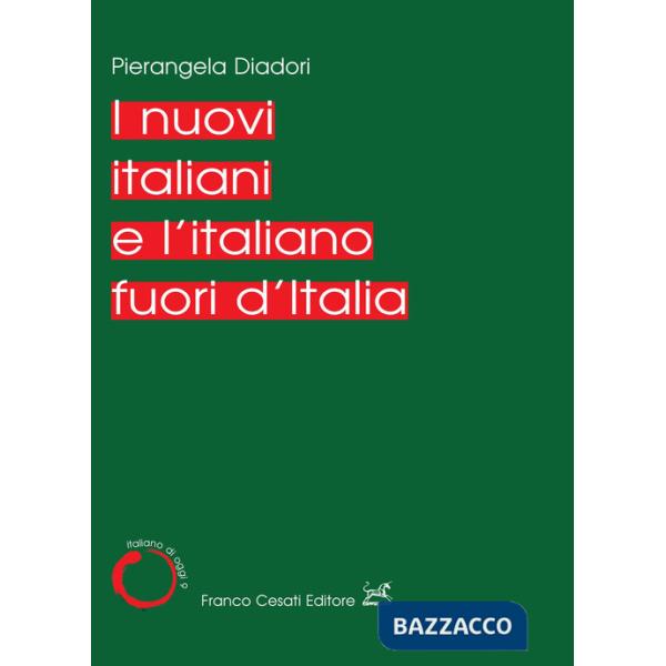 Nuovi italiani e l'italiano fuori d'Italia (I)