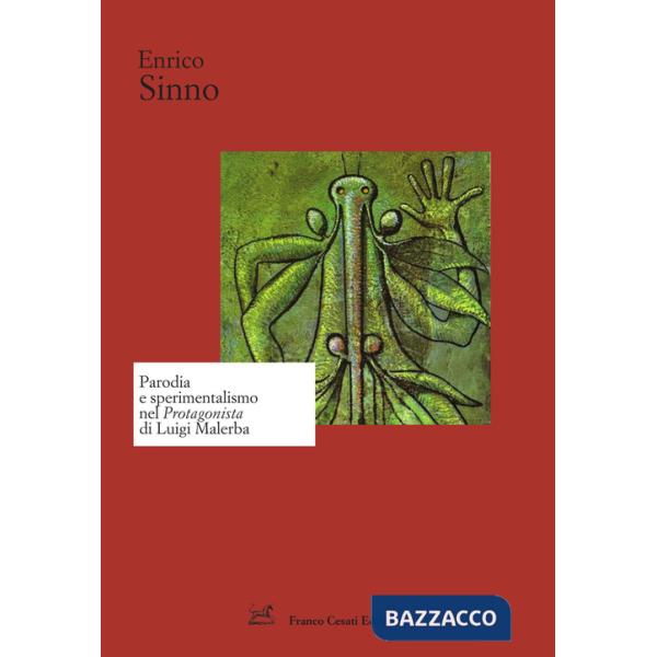 Parodia e sperimentalismo nel «Protagonista» di Luigi Malerba