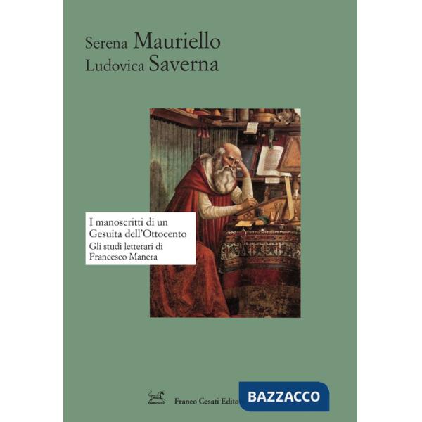 Manoscritti di un gesuita dell'Ottocento. Gli studi letterari di Francesco Manera (I)