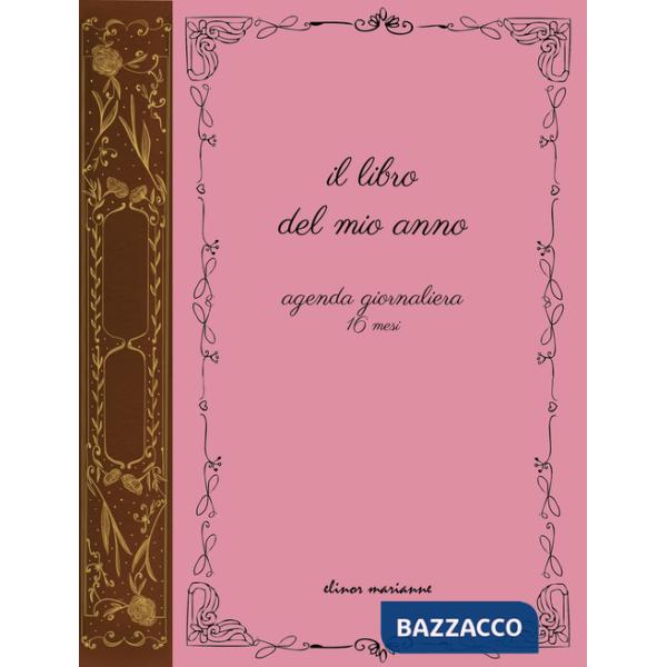 Libro del mio anno. Agenda giornaliera 16 mesi (Il)