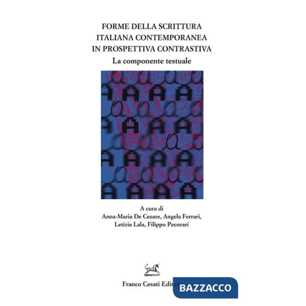 Forme della scrittura italiana contemporanea. La componente testuale