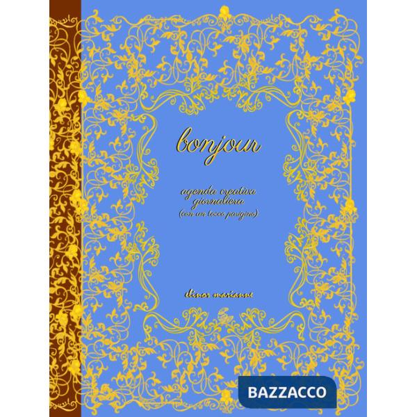 Bonjour. Agenda creativa giornaliera (con un tocco parigino)