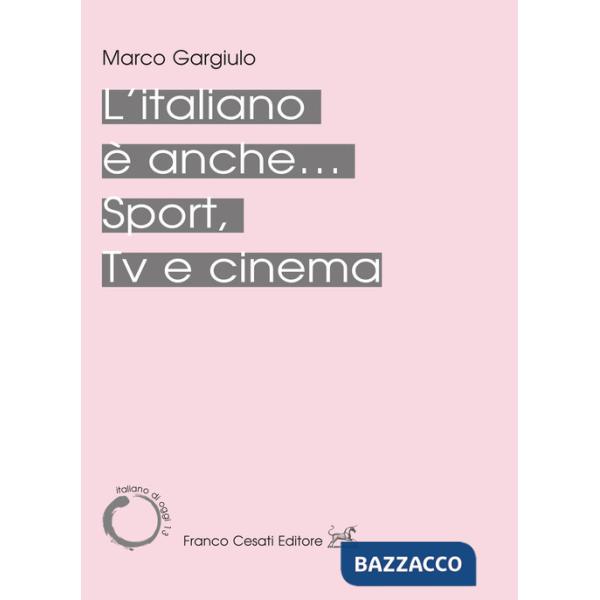 Italiano è anche... Sport, Tv e cinema (L')
