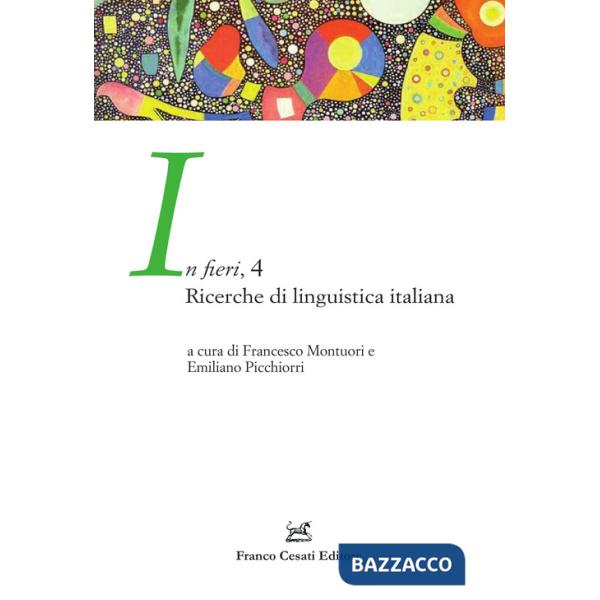 In fieri. Ricerche di linguistica italiana. Vol. 4
