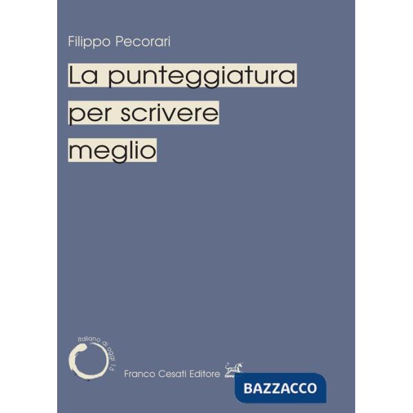 Punteggiatura per scrivere meglio (La)