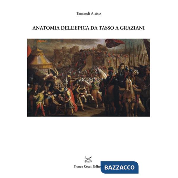 Anatomia dell'epica da Tasso a Graziani