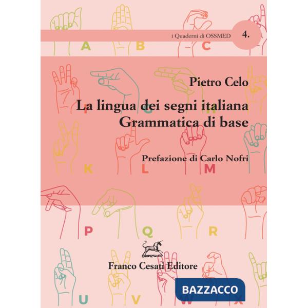Lingua dei segni italiana. Grammatica di base (La)