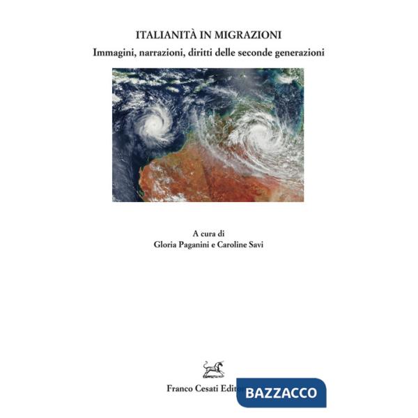 Italianità in migrazioni. Immagini, narrazioni, diritti delle seconde generazioni