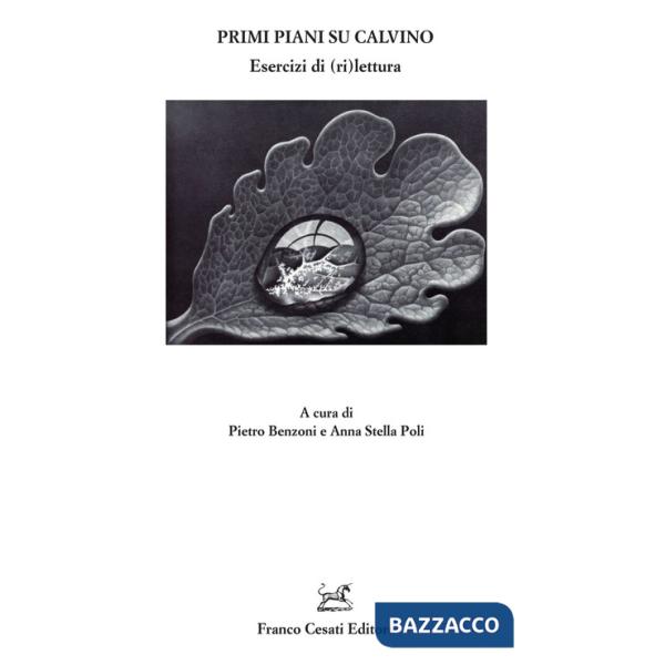 Primi piani su Calvino. Esercizi di (ri)lettura