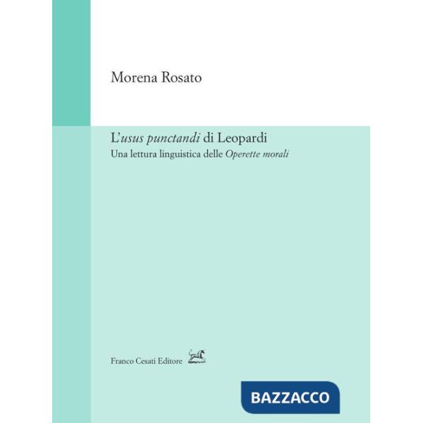 Usus punctandi di Leopardi. Una lettura linguistica delle Operette morali (L')