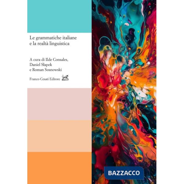 Grammatiche italiane e la realtà linguistica (Le)