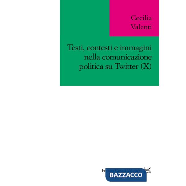 Testi, contesti e immagini nella comunicazione politica su Twitter (X)