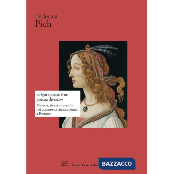 «Ogni sonetto è un poema diverso». Materia, storia e inventio nei commenti rinascimentali a Petrarca
