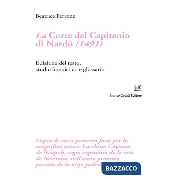 Corte del Capitanio di Nardò (1491). Edizione del testo, studio linguistico e glossario (La)