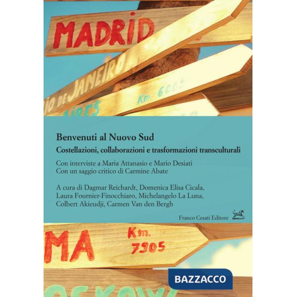 Benvenuti al Nuovo Sud. Costellazioni, collaborazioni e trasformazioni transculturali