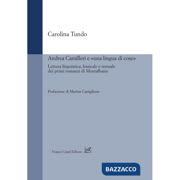 Andrea Camilleri e «una lingua di cose». Lettura linguistica, lessicale e testuale dei primi romanzi di Montalbano
