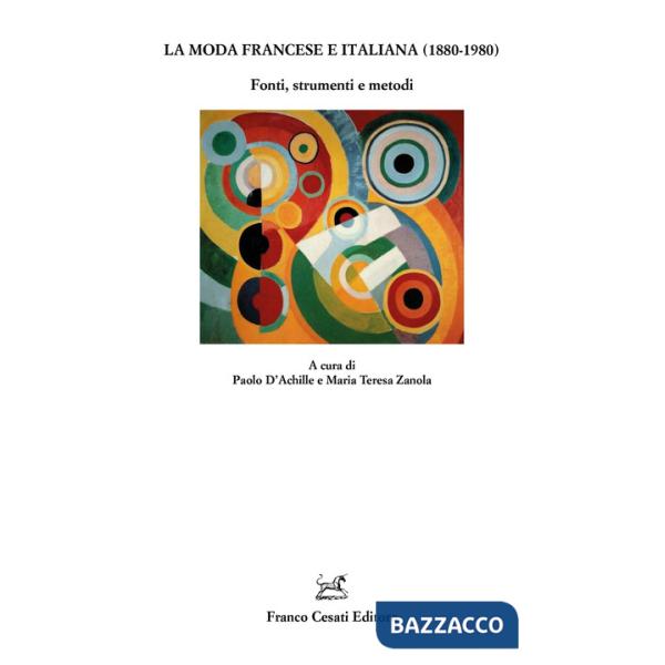 Moda francese e italiana (1880-1980). Fonti, strumenti e metodi (La)