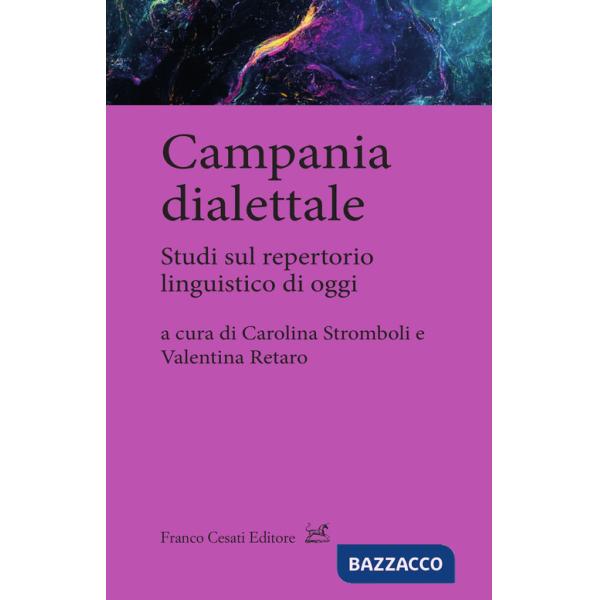 Campania dialettale. Studi sul repertorio linguistico di oggi