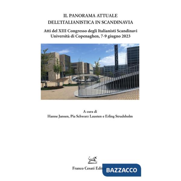 Panorama attuale dell'italianistica in Scandinavia. Atti del 13º Congresso degli Italianisti Scandinavi (Università di Copenaghe