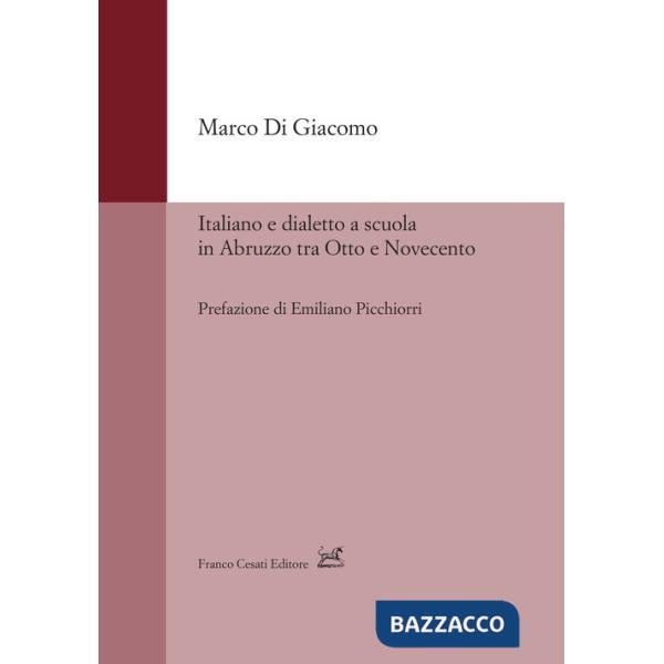 Italiano e dialetto a scuola in Abruzzo tra Otto e Novecento