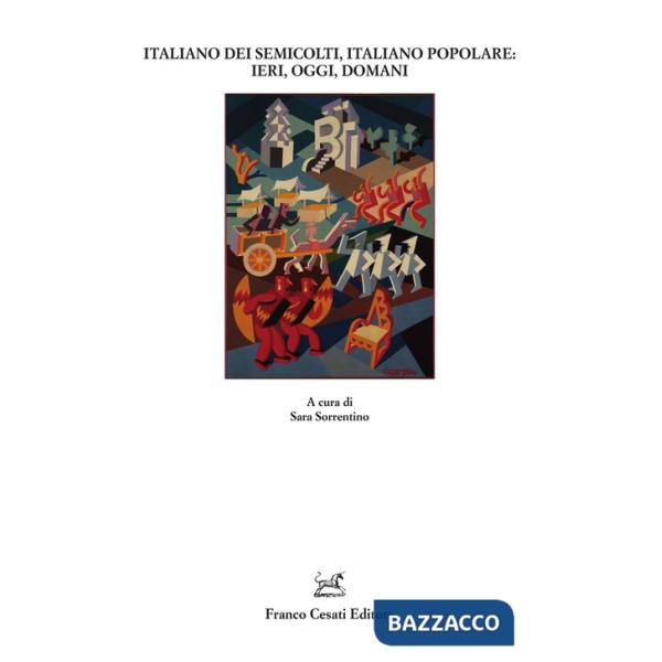 Italiano dei semicolti, italiano popolare: ieri, oggi, domani